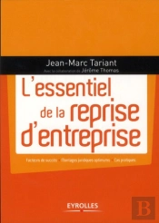 Reprendre Une Entreprise - Montages Juridiques Optimums - Dossiers Financiers Types - Cas Pratiques