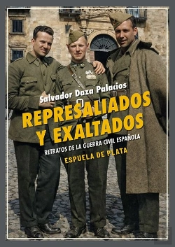Bertrand.pt - Represaliados Y Exaltados: Retratos De La Guerra Civil Española
