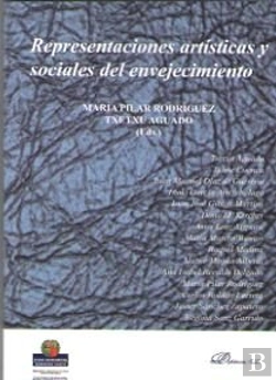 Bertrand.pt - Representaciones Artísticas Y Sociales Del Envejecimiento