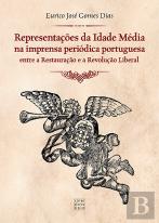 Representações da Idade Média na Imprensa Periódica Portuguesa