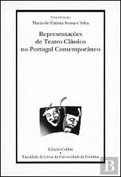 Representações de Teatro Clássico no Portugal Contemporâneo