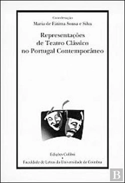 Bertrand.pt - Representações de Teatro Clássico no Portugal Contemporâneo
