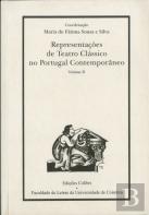 Representações de Teatro Clássico no Portugal Contemporâneo - Vol. II