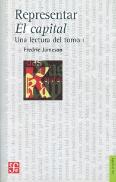 Representar ''El Capital'': Una Lectura Del Tomo I 