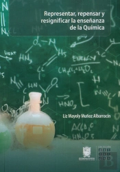 Representar, Repensar Y Resignificar La Enseñanza De La Química