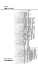 Representation - Discourse, A Series On Architecture