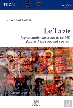 Bertrand.pt - Représentation Du Drame De Kerbélâ Dans Le Théâtre Populaire Persan