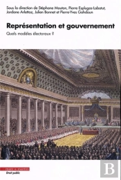 Représentation Et Gouvernement : Quels Modèles Électoraux ?