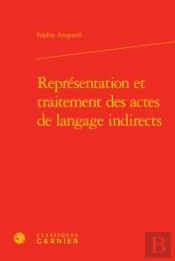 Représentation Et Traitement Des Actes De Langage Indirects