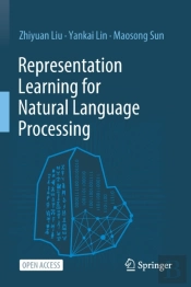 Representation Learning For Natural Language Processing