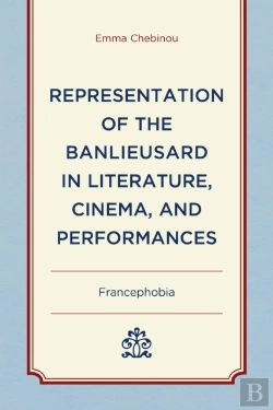 Bertrand.pt - Representation Of The Banlieusard In Literature, Cinema, And Performances