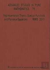 Representation Theory, Special Functions And Painvleve Equations - Rims 2015