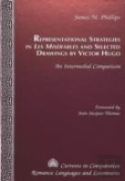 Representational Strategies In Les Miserables And Selected Drawings By Victor Hugo