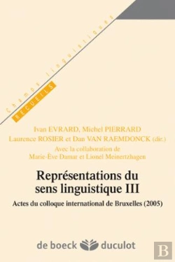 Bertrand.pt - Représentations Du Sens Linguistique Iii : Actes Du Collogue International De Bruxelles (2005)