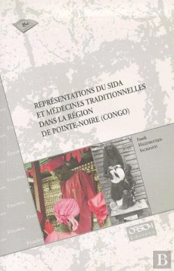 Bertrand.pt - Représentations Du Sida Et Médecines Traditionnelles Dans La Région De Pointe-Noire (Congo)