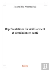 Representations Du Vieillissement Et Simulation En Sante
