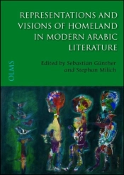 Representations & Visions Of Homeland In Modern Arabic Literature