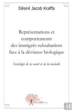 Bertrand.pt - Représentations Et Comportements Des Immigrés Subsahariens Face À La Déviance Biologique