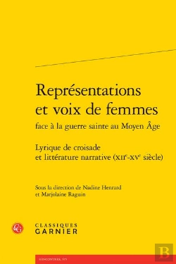 Bertrand.pt - Representations Et Voix De Femmes Face A La Guerre Sainte Au Moyen Age - Lyrique - Lyrique De Croisa