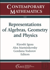 Representations Of Algebras, Geometry And Physics