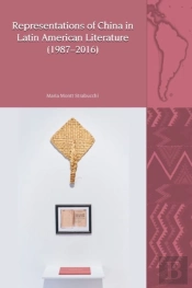 Representations Of China In Latin American Literature (1987-2016)
