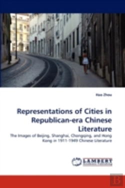 Bertrand.pt - Representations Of Cities In Republican-Era Chinese Literature