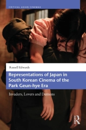 Representations Of Japan In South Korean Cinema Of The Park Geun-Hye Era