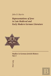 Representations Of Jews In Late Medieval And Early Modern German Literature
