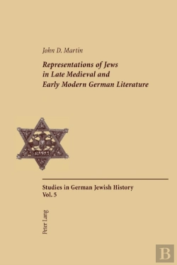 Bertrand.pt - Representations Of Jews In Late Medieval And Early Modern German Literature