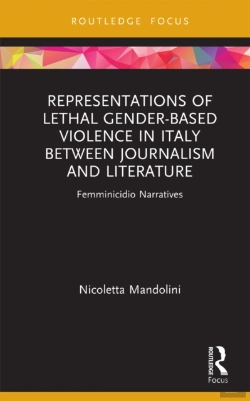 Bertrand.pt - Representations Of Lethal Gender-Based Violence In Italy Between Journalism And Literature