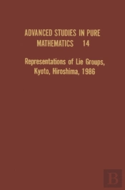 Representations Of Lie Groups, Kyoto, Hiroshima, 1986