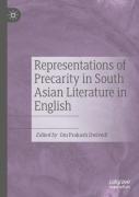Representations Of Precarity In South Asian Literature In English