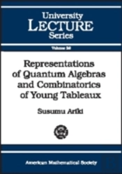 Representations Of Quantum Algebras And Combinatorics Of Young Tableaux