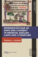 Representations Of Rape And Consent In Medieval English Laws And Literature