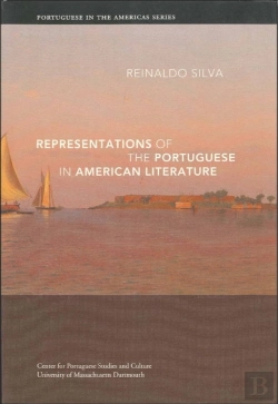 Bertrand.pt - Representations Of The Portuguese In American Literature