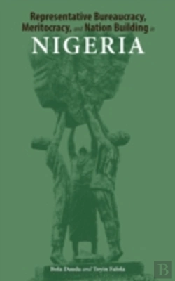 Bertrand.pt - Representative Bureaucracy, Meritocracy, And Nation Building In Nigeria