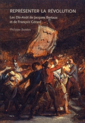 Représenter La Révolution Française ; Les Dix-Août De Jacques Bertaux Et François Gérard