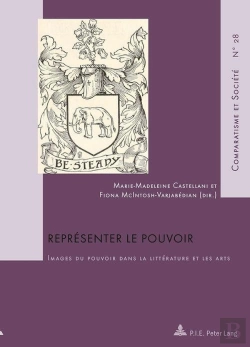 Bertrand.pt - Représenter Le Pouvoir : Images Du Pouvoir Dans La Littérature Et Les Arts
