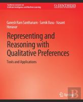 Representing And Reasoning With Qualitative Preferences