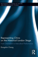 Representing China On The Historical London Stage