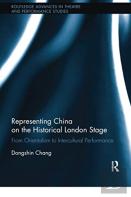 Representing China On The Historical London Stage