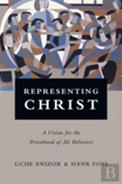 Representing Christ Â€“ A Vision For The Priesthood Of All Believers