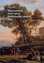 Representing From Life In Seventeenth-Century Italy