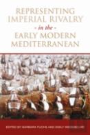 Representing Imperial Rivalry In The Early Modern Mediterranean