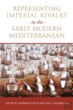 Bertrand.pt - Representing Imperial Rivalry In The Early Modern Mediterranean