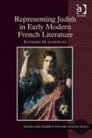 Representing Judith In Early Modern French Literature