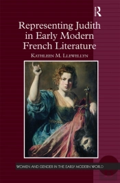 Representing Judith In Early Modern French Literature