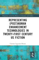 Representing (Post)Human Enhancement Technologies In Twenty-First Century Us Fiction