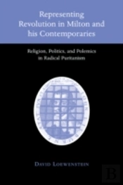 Representing Revolution In Milton And His Contemporaries