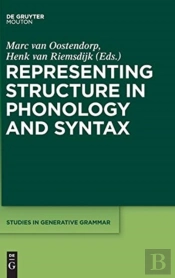 Representing Structure In Phonology And Syntax